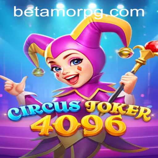 Explore the Thrilling World of CircusJoker4096: An In-Depth Guide